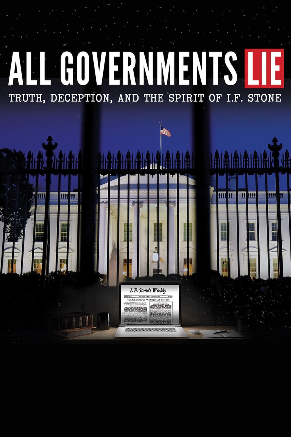 Постер All Governments Lie: Truth, Deception, and the Spirit of I.F. Stone